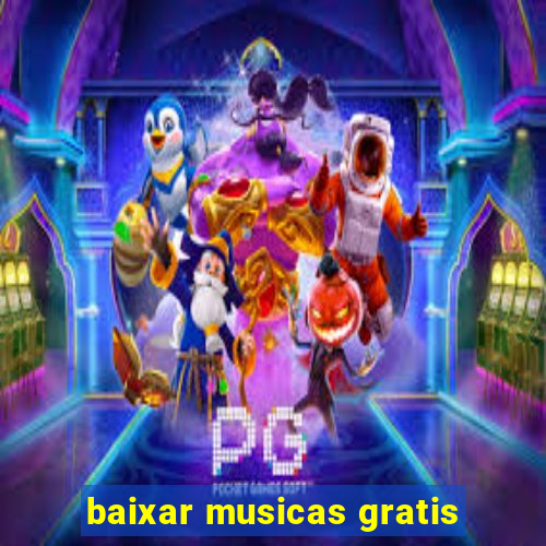 baixar musicas gratis